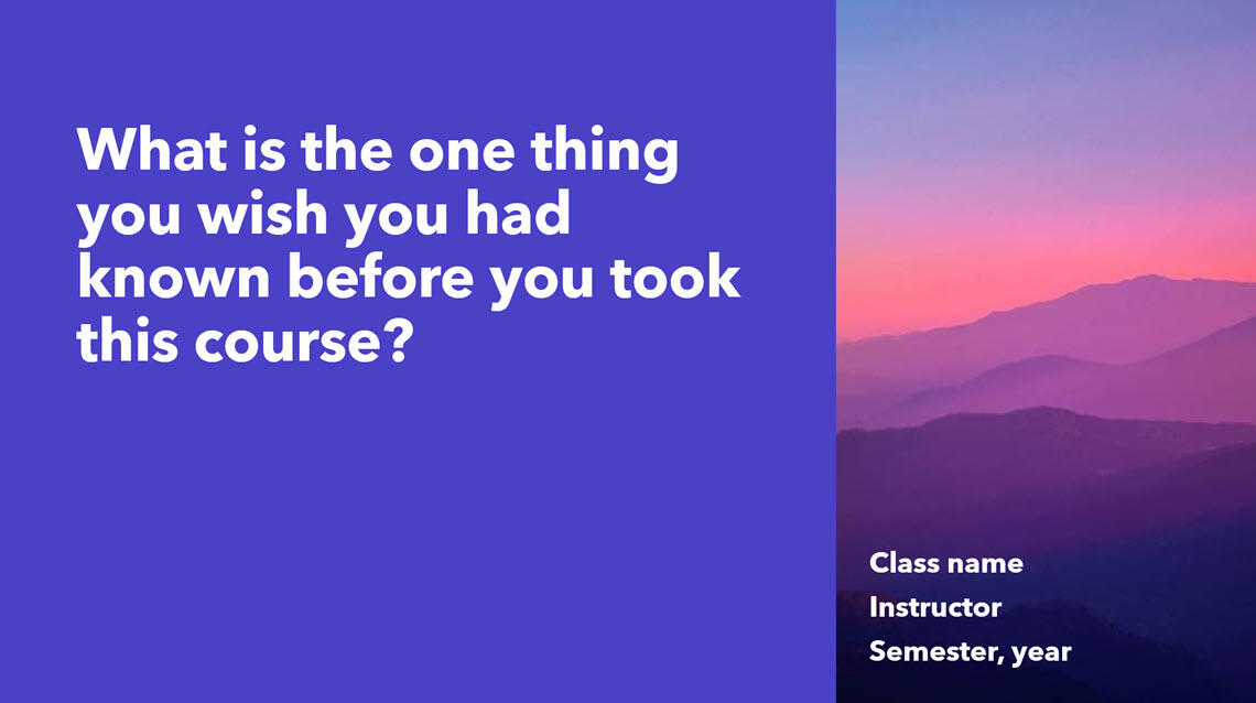 What is the one thing you wish you had known before you took this course?